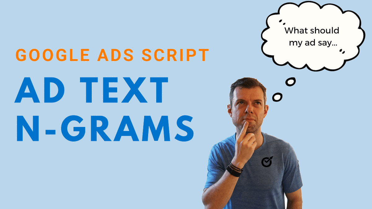 Aquí hay una nueva secuencia de comandos para encontrar el mejor texto para nuevos anuncios mediante un análisis de n-gramas.