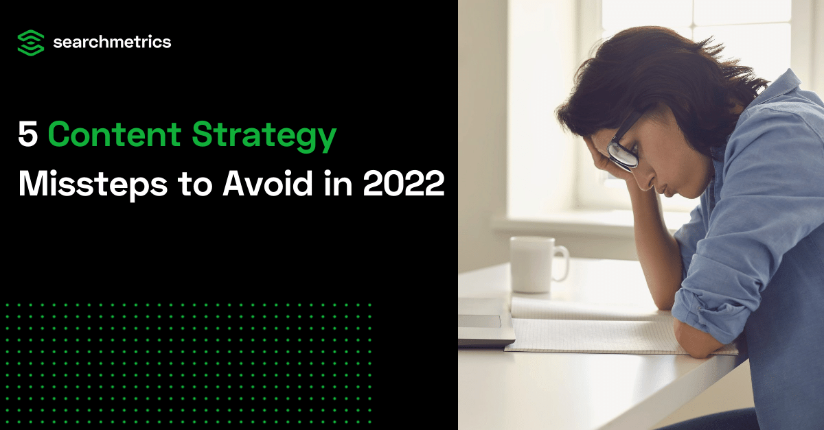 5 errores en la estrategia de contenido que se deben evitar en 2022