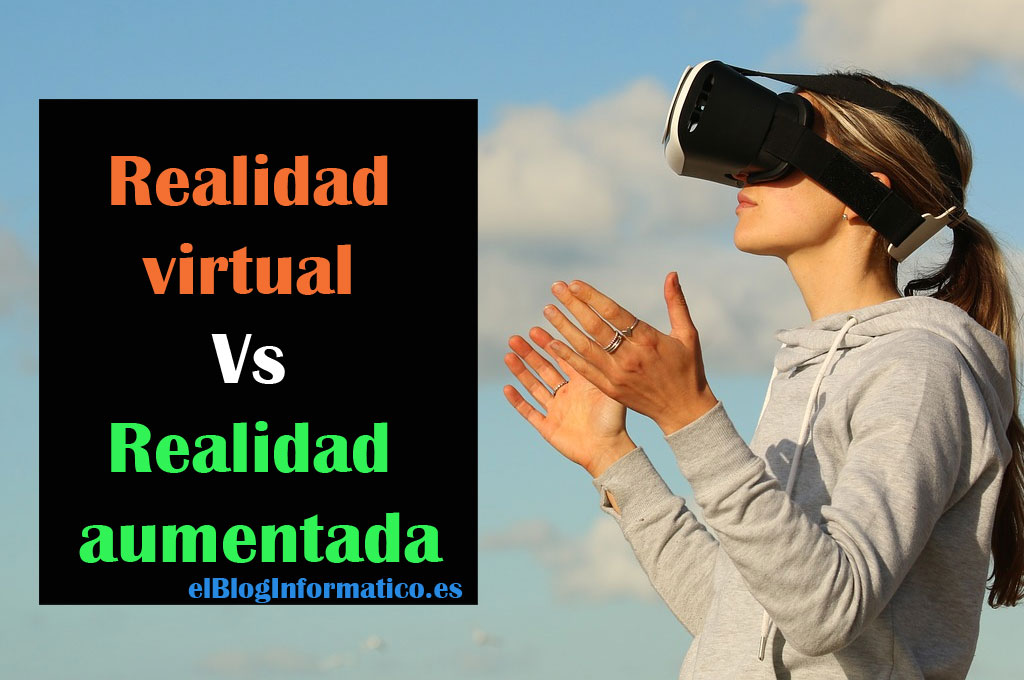 Realidad virtual Vs realidad aumentada